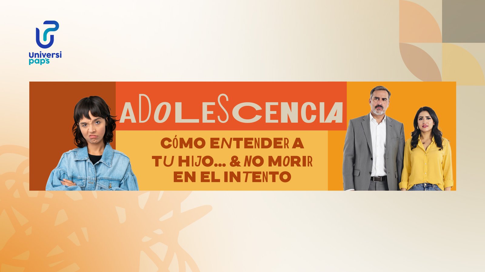 Adolescencia: Cómo Entender a tu Hijo… & No Morir en el Intento